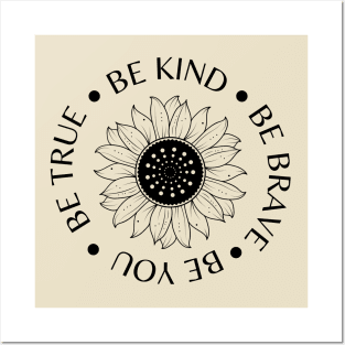 Be Kind Be Brave Be True Be You Posters and Art